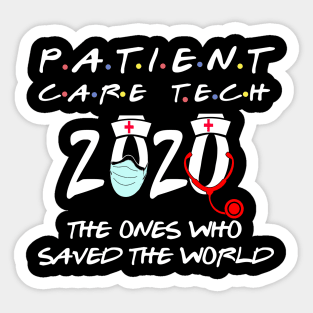 patient care technician 2020 the ones who saved the world Sticker